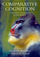 Comparative Cognition: Experimental Explorations of Animal Intelligence 019537780X Book Cover