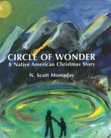 Circle of Wonder: A Native American Christmas Story 0940666324 Book Cover