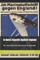 In Naval Zeppelin Against England: Yes, that's the title! See reverse for alternate. B0BV2RRKF7 Book Cover