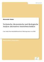 Technische, Okonomische Und Okologische Analyse Alternativer Antriebstechniken 3838684427 Book Cover