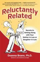 Reluctantly Related: Secrets to Getting Along with Your Mother-In-Law or Daughter-In-Law 098881000X Book Cover