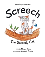 Screech The Scaredy Cat (Farm Day Adventures) B0FDQJM5QF Book Cover