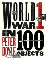 The First World War in 100 Objects 0142181595 Book Cover