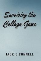 Surviving the College Game 1450215246 Book Cover