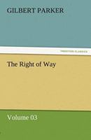 The Right of Way: Volume 3 3842462018 Book Cover