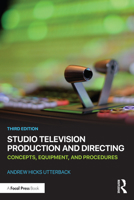 Studio Television Production and Directing: Concepts, Equipment, and Procedures 036719922X Book Cover
