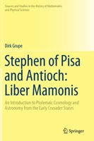Stephen of Pisa and Antioch: Liber Mamonis: An Introduction to Ptolemaic Cosmology and Astronomy from the Early Crusader States 3030192334 Book Cover