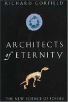 Architects of Eternity: The New Science of Fossils 0747271798 Book Cover