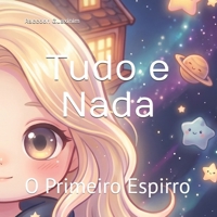 Tudo e Nada: O Primeiro Espirro (Portuguese Edition) B0HG5Y7XZT Book Cover