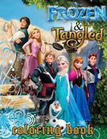 Coloring Book 2 in 1: Frozen and Tangled, Disney Great Coloring Pages for Kids and Adults (50 Illustrations) 1986924211 Book Cover