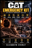 Cat Emergency Kit: cat-specific emergency supplies (Sub-Series B: Emergency Kits) B0HK4PG196 Book Cover