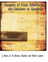 Elements of Finite Differences Also Solutions to Questions 1140402226 Book Cover