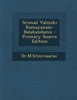Srimad Valmiki Ramayanam-Balakandamu 1021262285 Book Cover