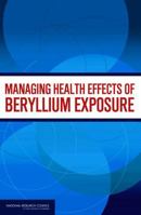 Managing Health Effects of Beryllium Exposure 0309125324 Book Cover