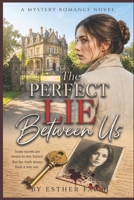 The Perfect Lie Between Us: A Mystery Romance Novel B0H97PBHRT Book Cover