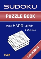 Sudoku puzzle book vol.2, 200 Hard Puzzles & Solutions: Large Print - One Puzzle per Page - Easy to Read and Work on - Brain Challenge for Adults and Seniors. B087SLMSFS Book Cover