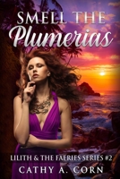 Smell The Plumerias 1522782729 Book Cover