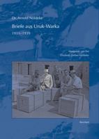 Dr. Arnold Noldeke, Briefe Aus Uruk-Warka 1931 Bis 1939 3895004855 Book Cover