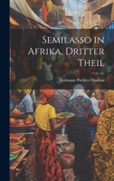 Semilasso in Afrika, Dritter Theil 1022823973 Book Cover