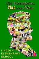 Our Hometown...then And Now 0976839156 Book Cover