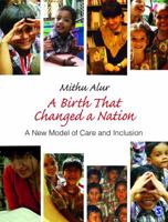 A Birth That Changed a Nation: A New Model of Care and Inclusion 9386062216 Book Cover