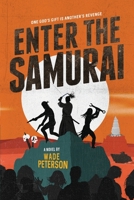 Enter the Samurai B0B11PHQBR Book Cover