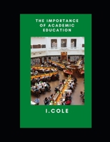 The Importance Of Academic Education B0BHC1TTJ2 Book Cover