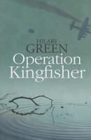 Operation Kingfisher 1804050326 Book Cover