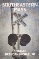 Southeastern Mass B0CZN15XNS Book Cover