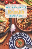 My favorite Kazakh recipes: Blank book for great recipes and meals 1661565476 Book Cover