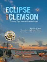 Eclipse Over Clemson: The day Tigertown will never forget 1942954522 Book Cover