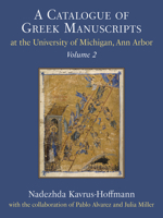 A Catalogue of Greek Manuscripts at the University of Michigan, Ann Arbor, Volume II 0472133691 Book Cover