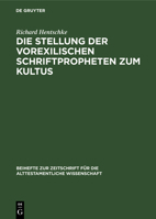 Die Stellung Der Vorexilischen Schriftpropheten Zum Kultus 3112303873 Book Cover