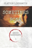 Sometimes Bone: Low Profanity Edition B08RFWRLJR Book Cover