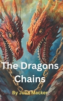 The Dragons Chains B0FW3XSR43 Book Cover