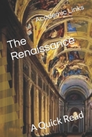 The Renaissance: A Quick Read (World History : A Quick Read Series) B0CWPH317N Book Cover