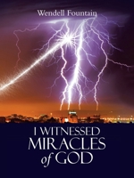 I Witnessed Miracles of God B0CTCW17X7 Book Cover