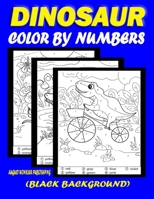 Dinosaur Color By Numbers: (Black Background) B0CPJWWYJJ Book Cover