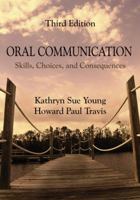 Oral Communication: Skills, Choices, and Consequences 157766745X Book Cover