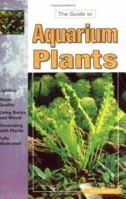 The Guide to Owning Aquarium Plants 0793803519 Book Cover