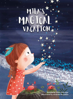 Mila's Magical Vacation 1605378364 Book Cover