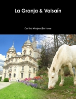 La Granja & Valsaín 1326818880 Book Cover