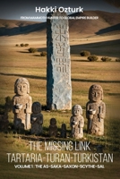The Missing Link: Tartaria-Turan-Turkistan 1923753193 Book Cover