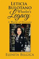 Leticia Bulotano Wheeler's Legacy: A World of Diversity 152458391X Book Cover