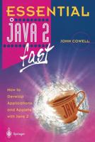 Essential Java 2 fast: How to develop applications and applets with Java 2 (Essential Series) 1852330716 Book Cover