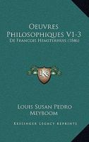 Oeuvres Philosophiques V1-3: De Francois Hemsterhuis (1846) 1160218781 Book Cover