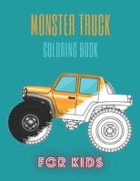 Monster Truck Coloring Book: A Fun Coloring Book For Kids for Boys and Girls B08F6M5L5R Book Cover