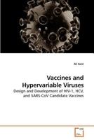 Vaccines and Hypervariable Viruses: Design and Development of HIV-1, HCV, and SARS-CoV Candidate Vaccines 3639049624 Book Cover