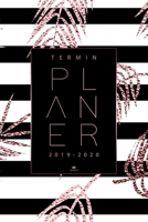 Terminplaner 2019 2020: Plane, notiere und organisiere deinen Alltag mit dem deinen neuen Terminkalender 2019 2020 - Wochenplaner f�r August 2019 bis Dezember 2020 Taschenkalender und Kalender 1082861456 Book Cover