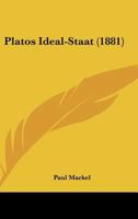 Platos Ideal-Staat (1881) 1166155129 Book Cover